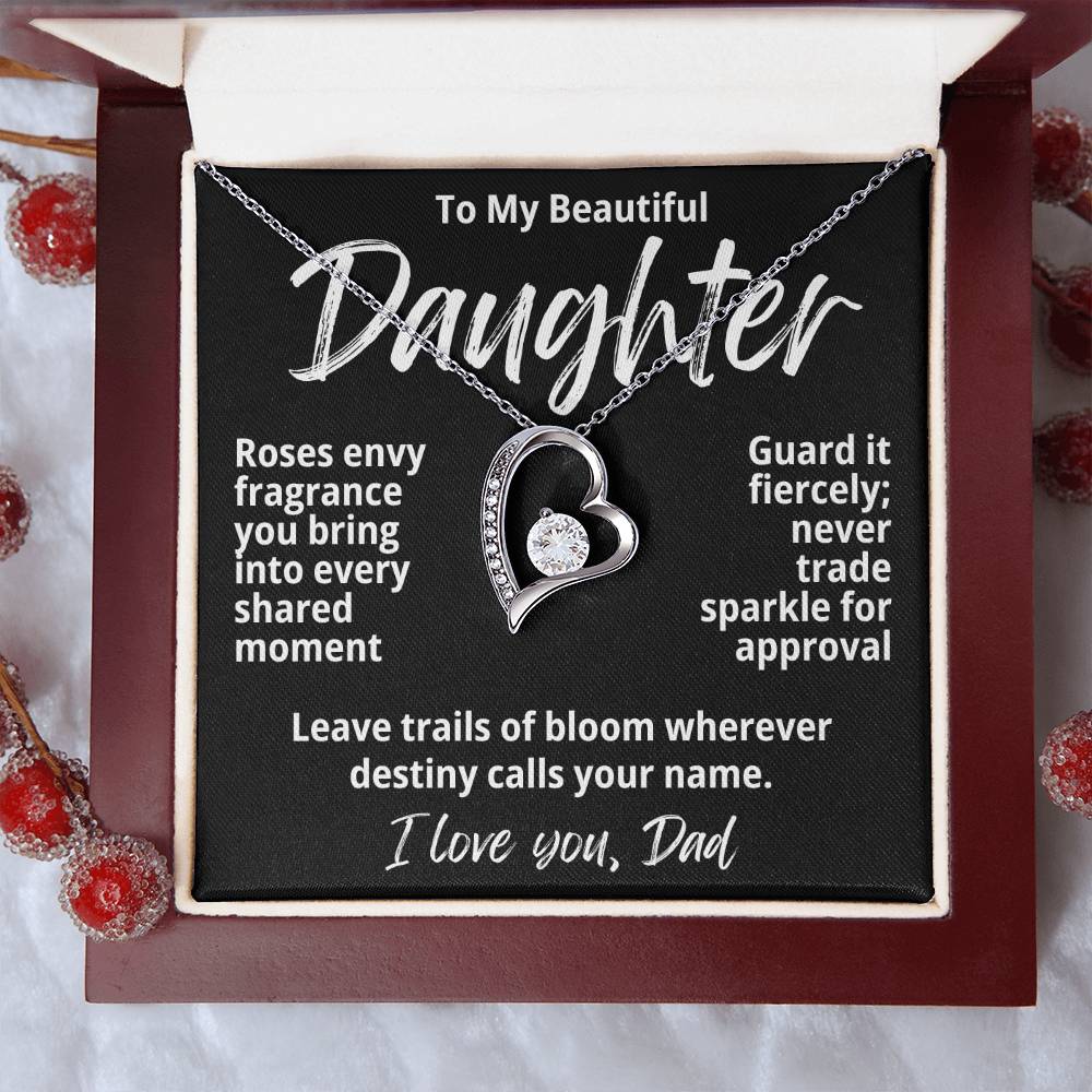 To My Beautiful Daughter From Dad "Roses Envy Fragrance..." Forever Love Necklace