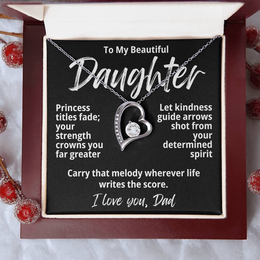 To My Beautiful Daughter From Dad "Princess Titles Fade..." Forever Love Necklace