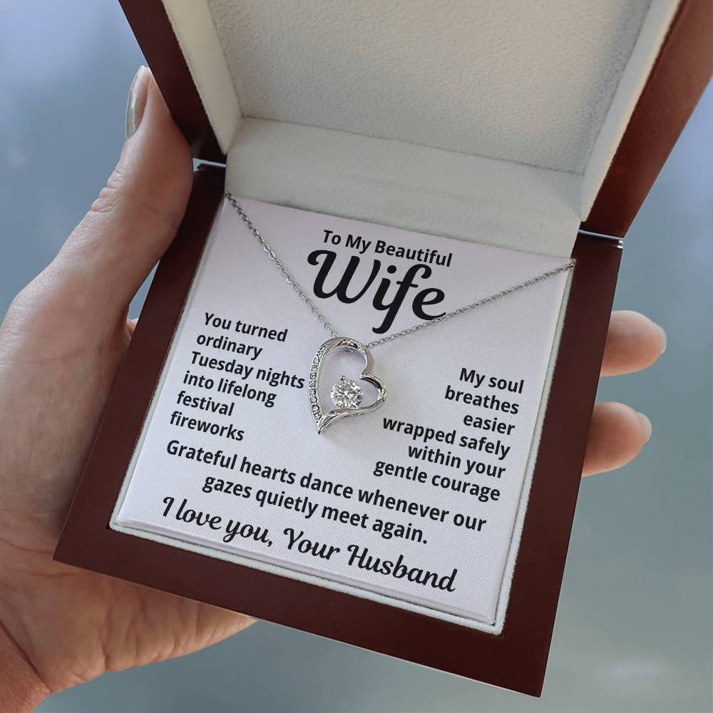 To My Beautiful Wife From Your Husband "You Turned Ordinary..." Forever Love Necklace