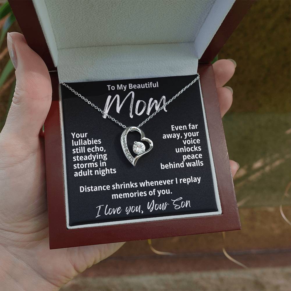 To My Beautiful Mom From Your Son "Your Lullabies still..." Forever Love Necklace