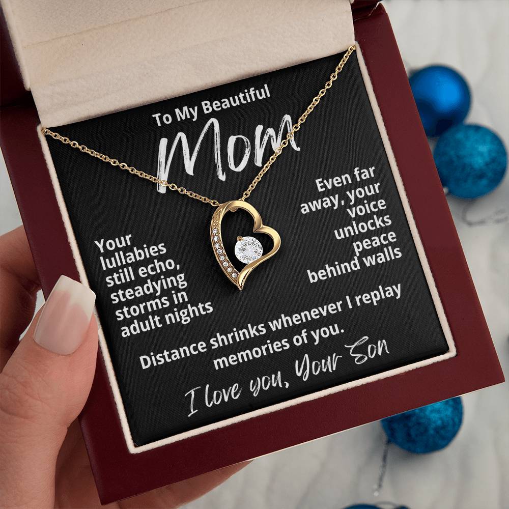To My Beautiful Mom From Your Son "Your Lullabies still..." Forever Love Necklace