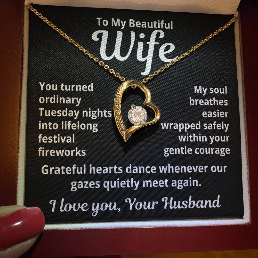 To My Beautiful Wife From Your Husband "You Turned Ordinary..." Forever Love Necklace