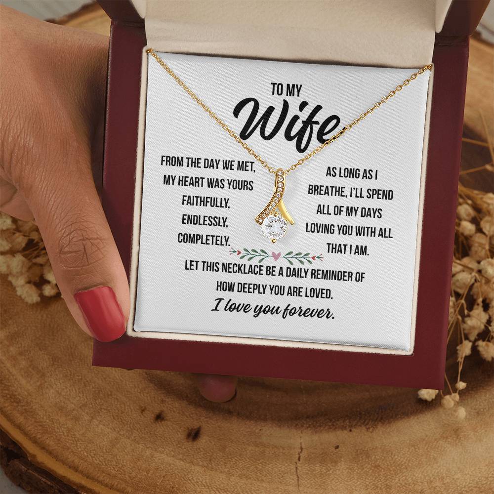 To My Wife  "From the day we met..."– Alluring Beauty Necklace Gift from Husband | Deeply Romantic Forever Love Message for Anniversary, Birthday, or Just Because.