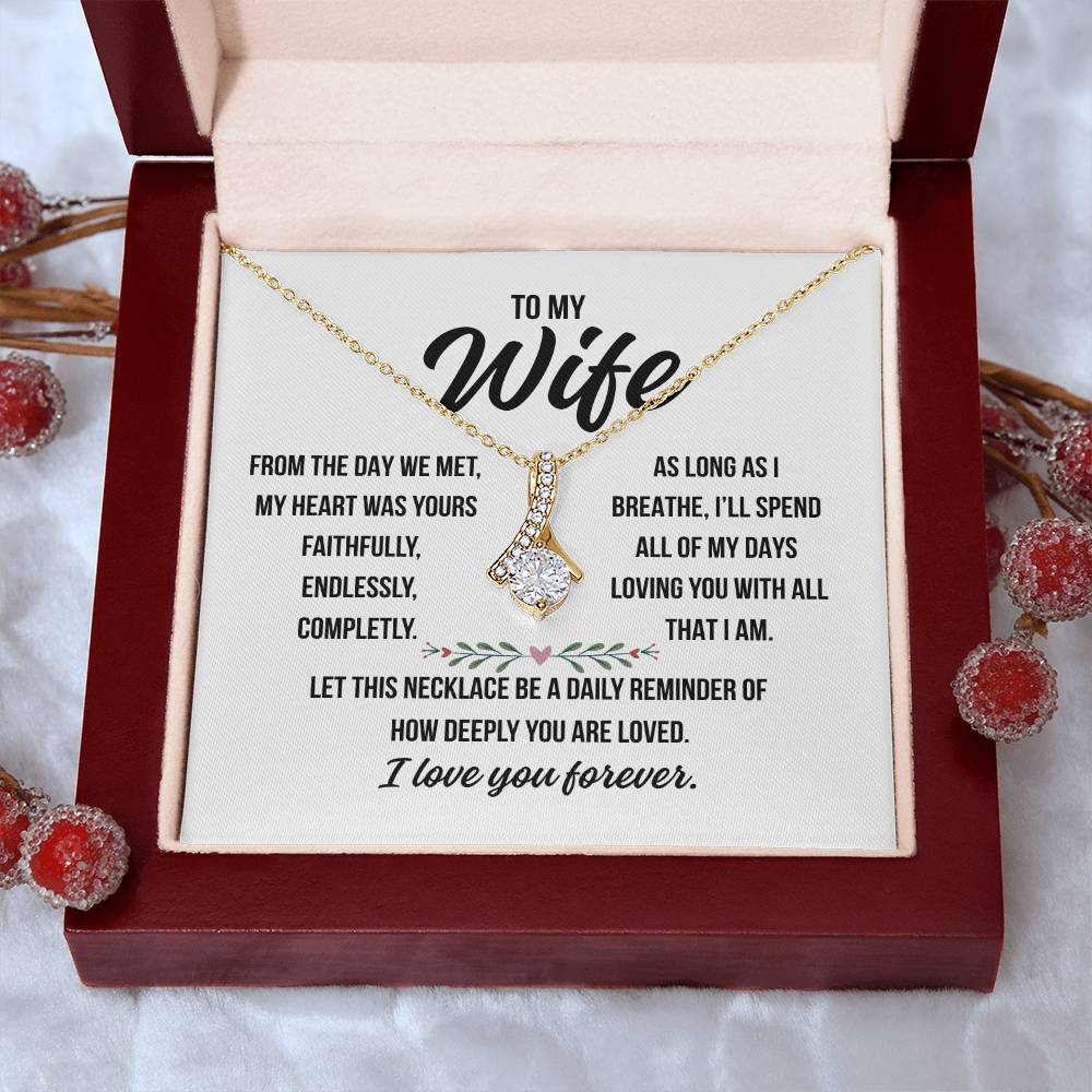To My Wife " From the day we met..."– Alluring Beauty Necklace Gift from Husband | Deeply Romantic Forever Love Message for Anniversary, Birthday, or Just Because