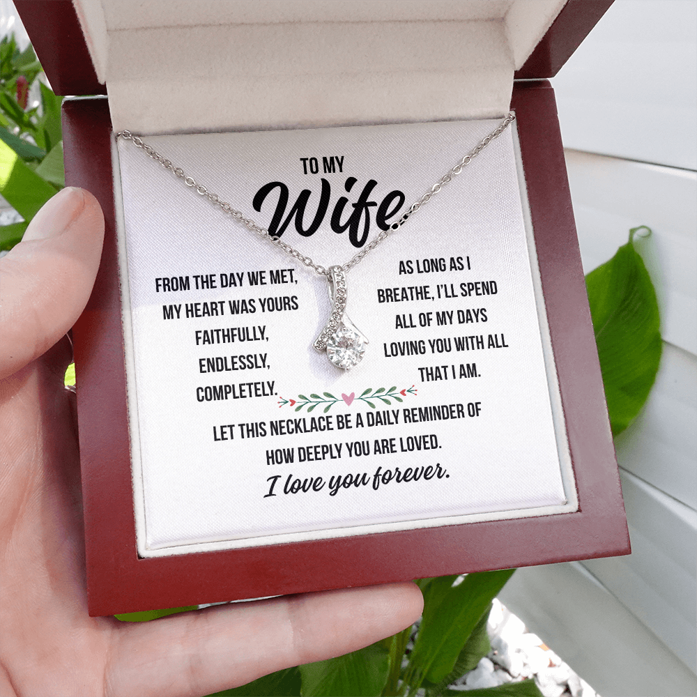 To My Wife  "From the day we met..."– Alluring Beauty Necklace Gift from Husband | Deeply Romantic Forever Love Message for Anniversary, Birthday, or Just Because.