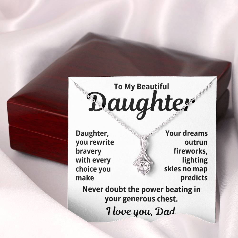 To My Beautiful Daughter From Dad "Daughter You Rewrite..." Alluring Beauty Necklace
