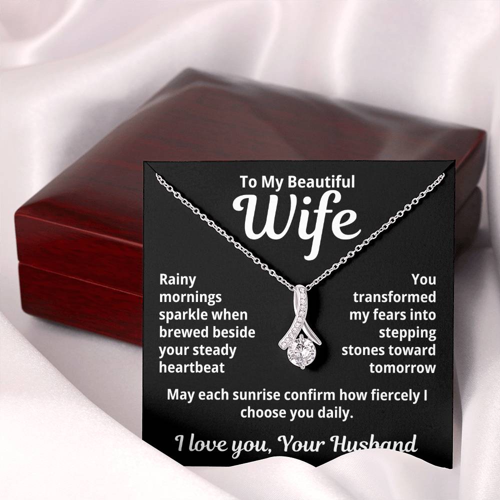 To My Beautiful Wife From Your Husband "Rainy Mornings Sparkle..." Alluring Beauty Necklace