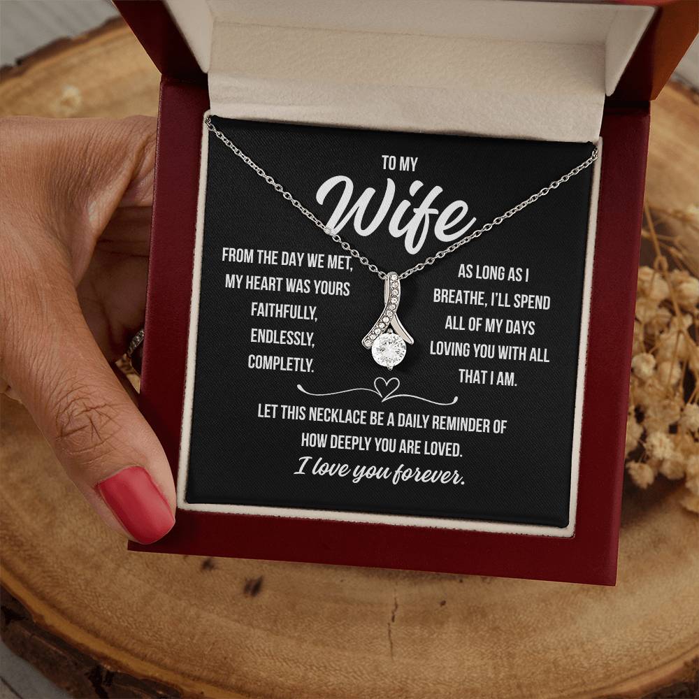 To My Wife " From the day we met..."– Alluring Beauty Necklace Gift from Husband | Deeply Romantic Forever Love Message for Anniversary, Birthday, or Just Because