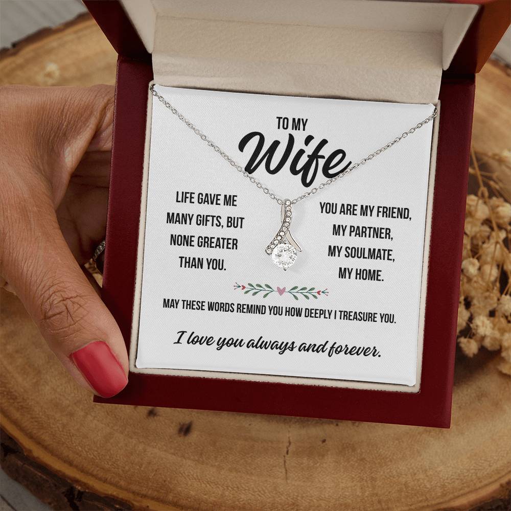 To My Wife " Life Gave me many..." – Alluring Beauty Necklace Gift from Husband | Deeply Romantic Forever Love Message for Anniversary, Birthday, or Just Because