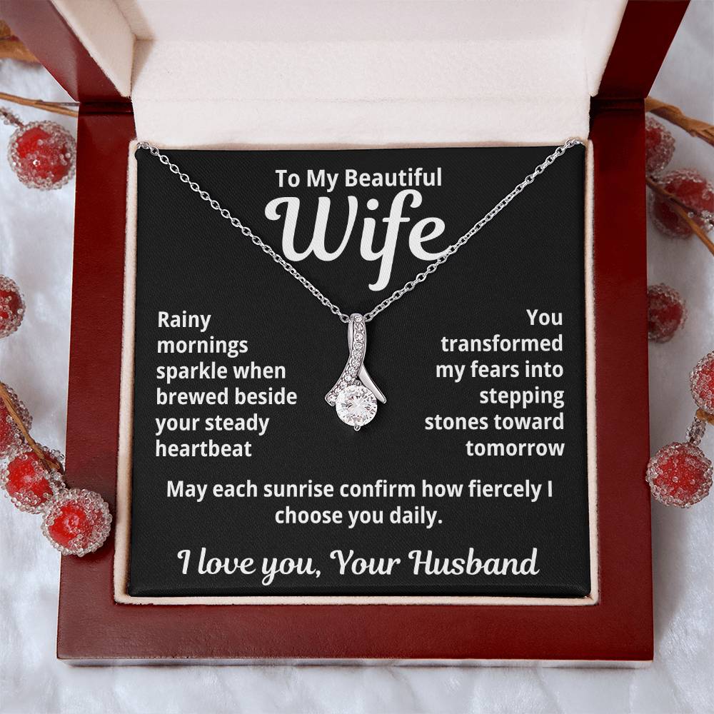 To My Beautiful Wife From Your Husband "Rainy Mornings Sparkle..." Alluring Beauty Necklace