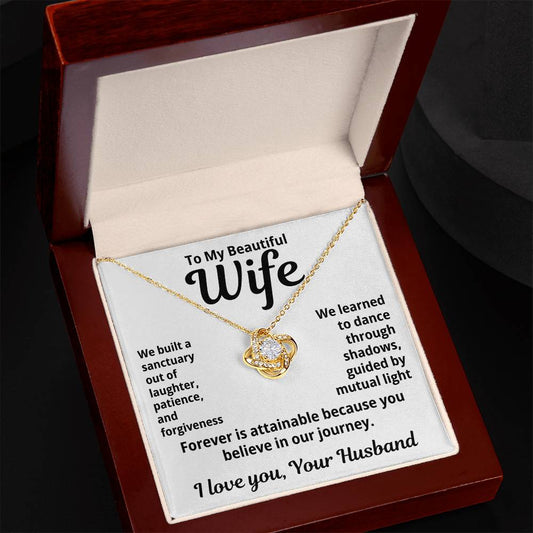 To My Beautiful Wife from Husband "We built a santctuary..." Love Knot Necklace