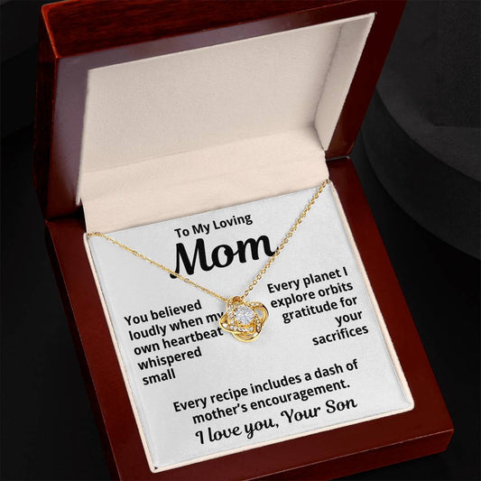 To My Loving Mom from Son "You beleived loudly..." Love Knot Necklace