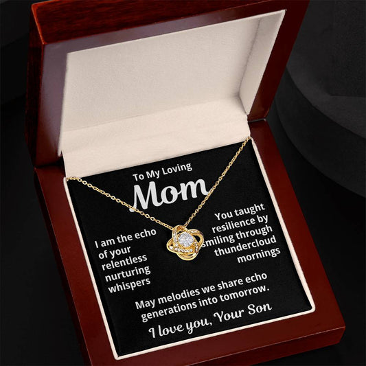 To My Loving Mom from Son "I am the echo..." Love Knot Necklace