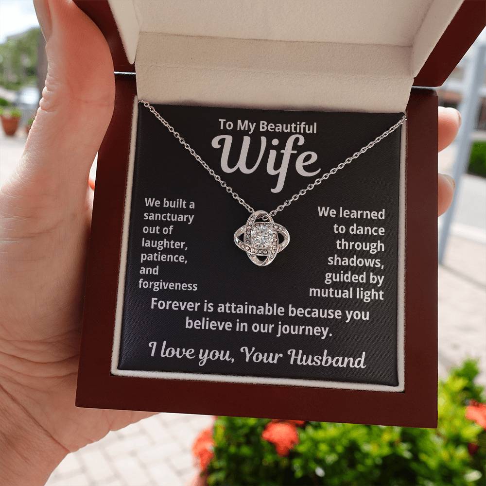 To My Beautiful Wife from Husband "We built a santctuary..." Love Knot Necklace