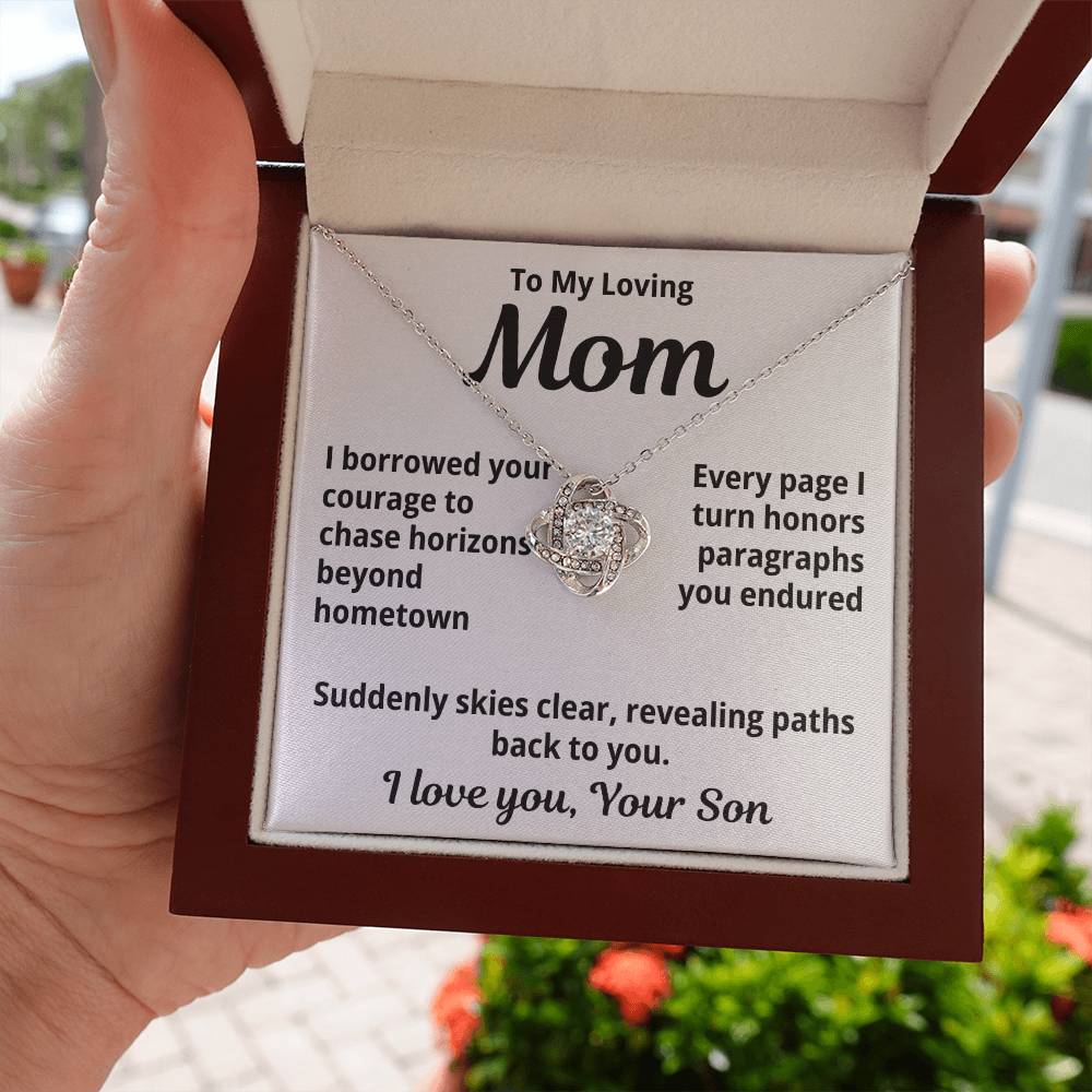 To My Loving Mom from Son "I borrowed your courage..." Love Knot Necklace