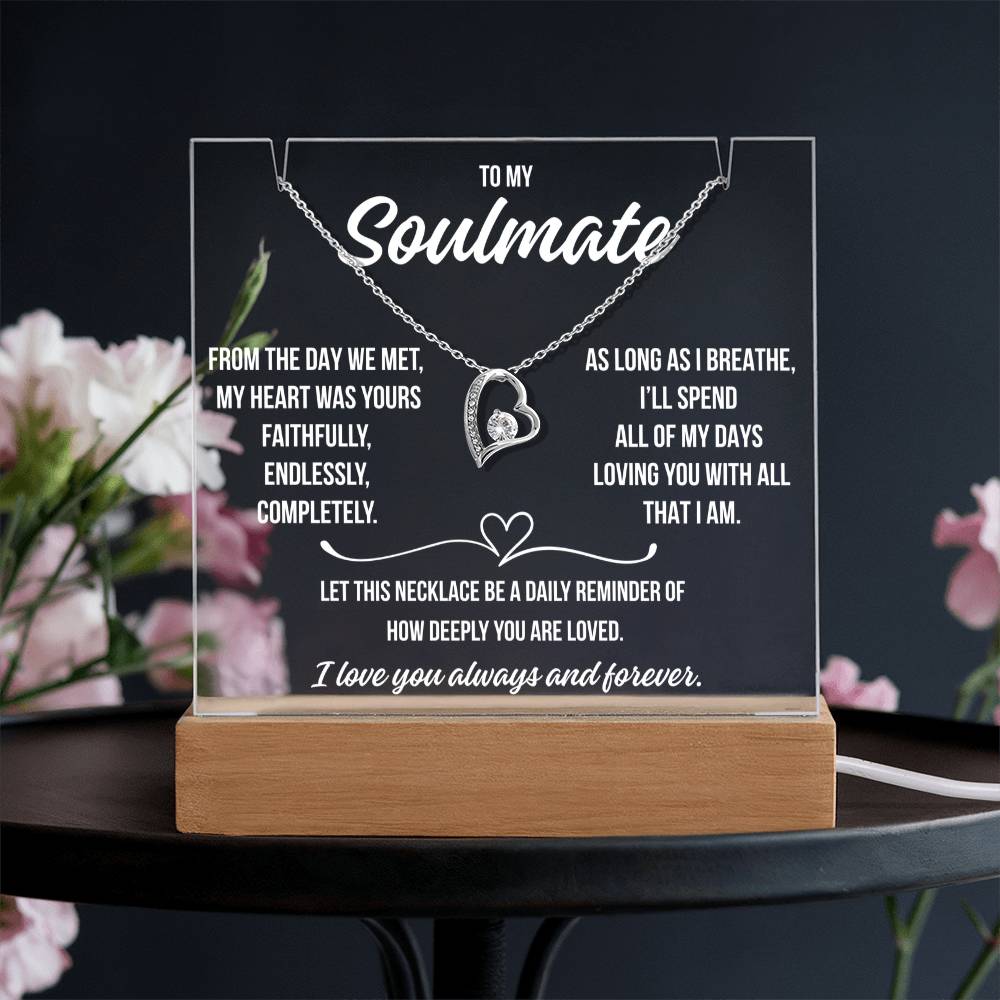 To My Soulmate  " From the day we met..."– Acrylic Plaque with Necklace Gift | Deeply Romantic Forever Love Message for Anniversary, Birthday, or Just Because