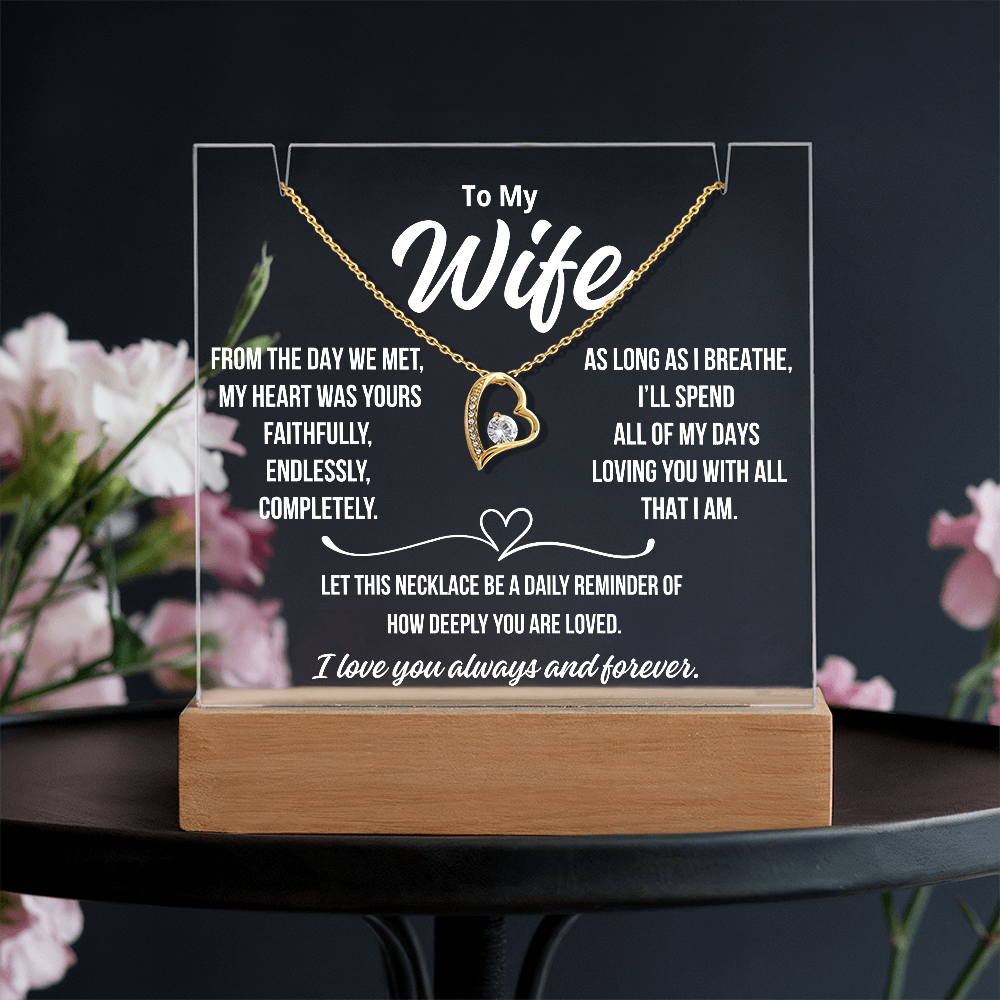 To My Wife  " From the day we met..."– Acrylic Plaque with Necklace Gift from Husband | Deeply Romantic Forever Love Message for Anniversary, Birthday, or Just Because