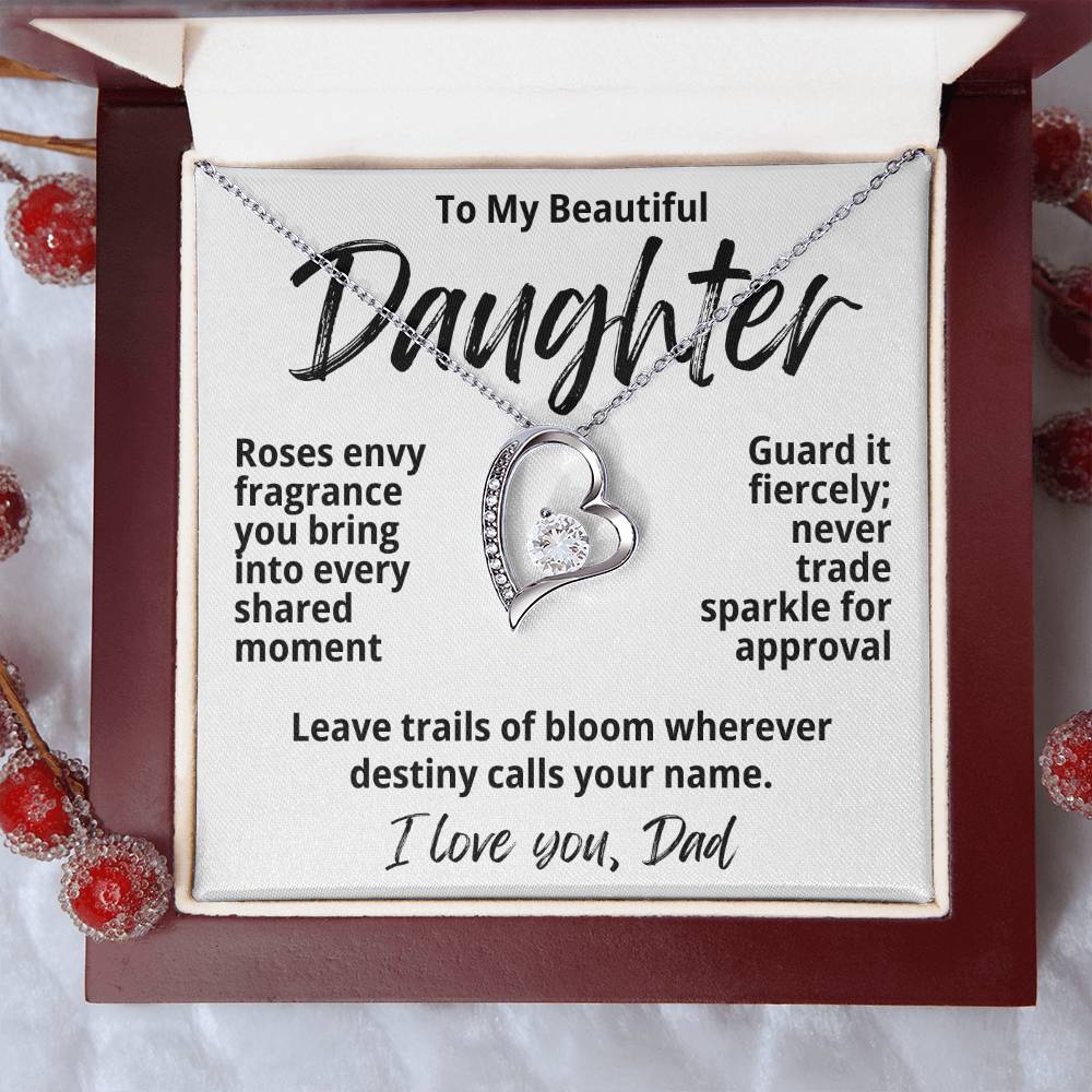 To My Beautiful Daughter From Dad "Roses Envy Fragrance..." Forever Love Necklace