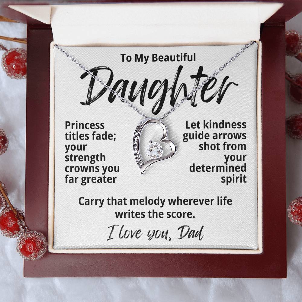 To My Beautiful Daughter From Dad "Princess Titles Fade..." Forever Love Necklace