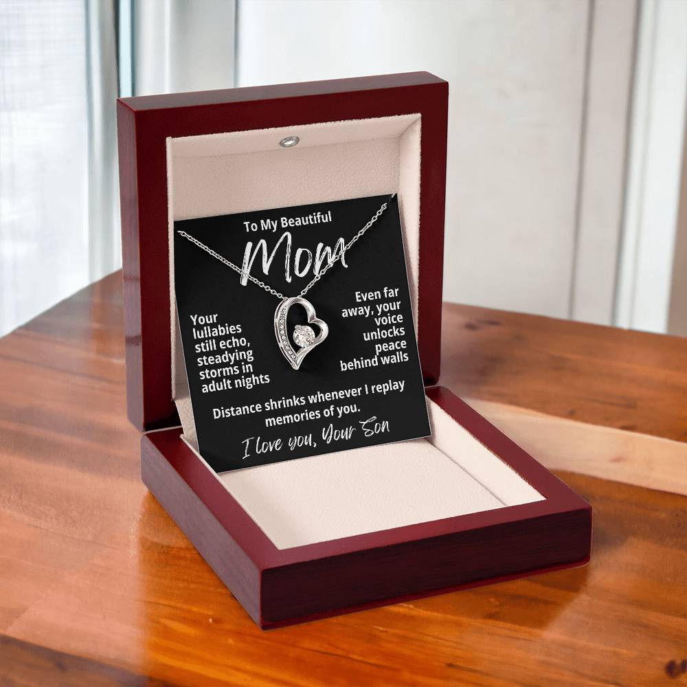 To My Beautiful Mom From Your Son "Your Lullabies still..." Forever Love Necklace