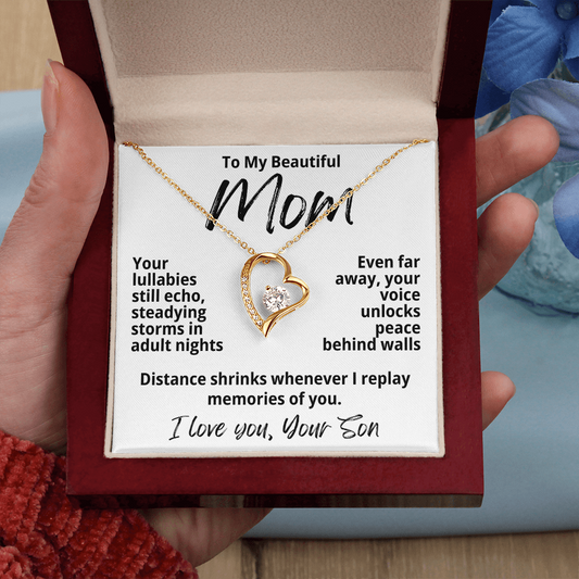 To My Beautiful Mom From Your Son "Your Lullabies still..." Forever Love Necklace
