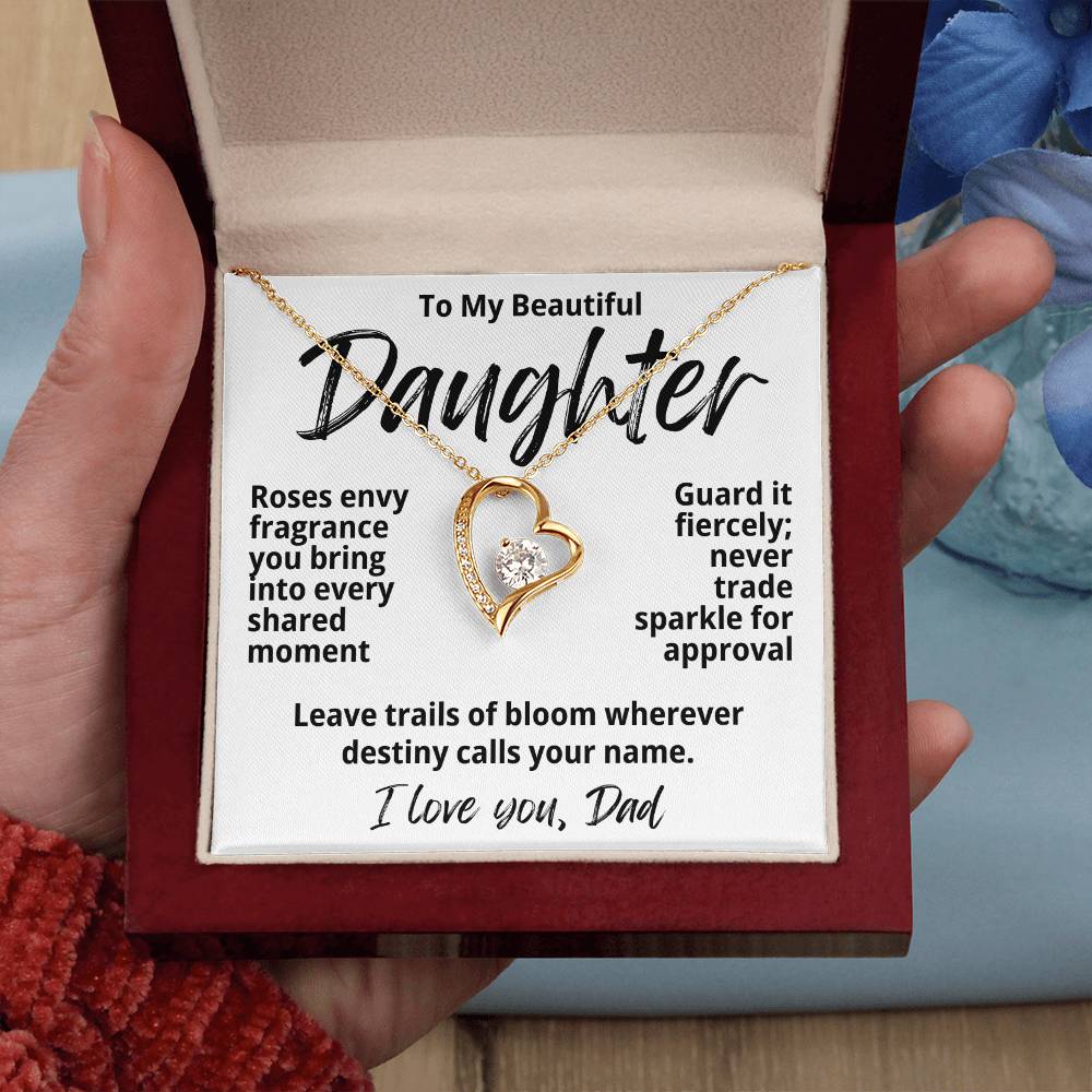 To My Beautiful Daughter From Dad "Roses Envy Fragrance..." Forever Love Necklace