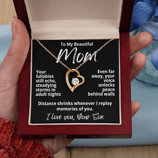 To My Beautiful Mom From Your Son "Your Lullabies still..." Forever Love Necklace