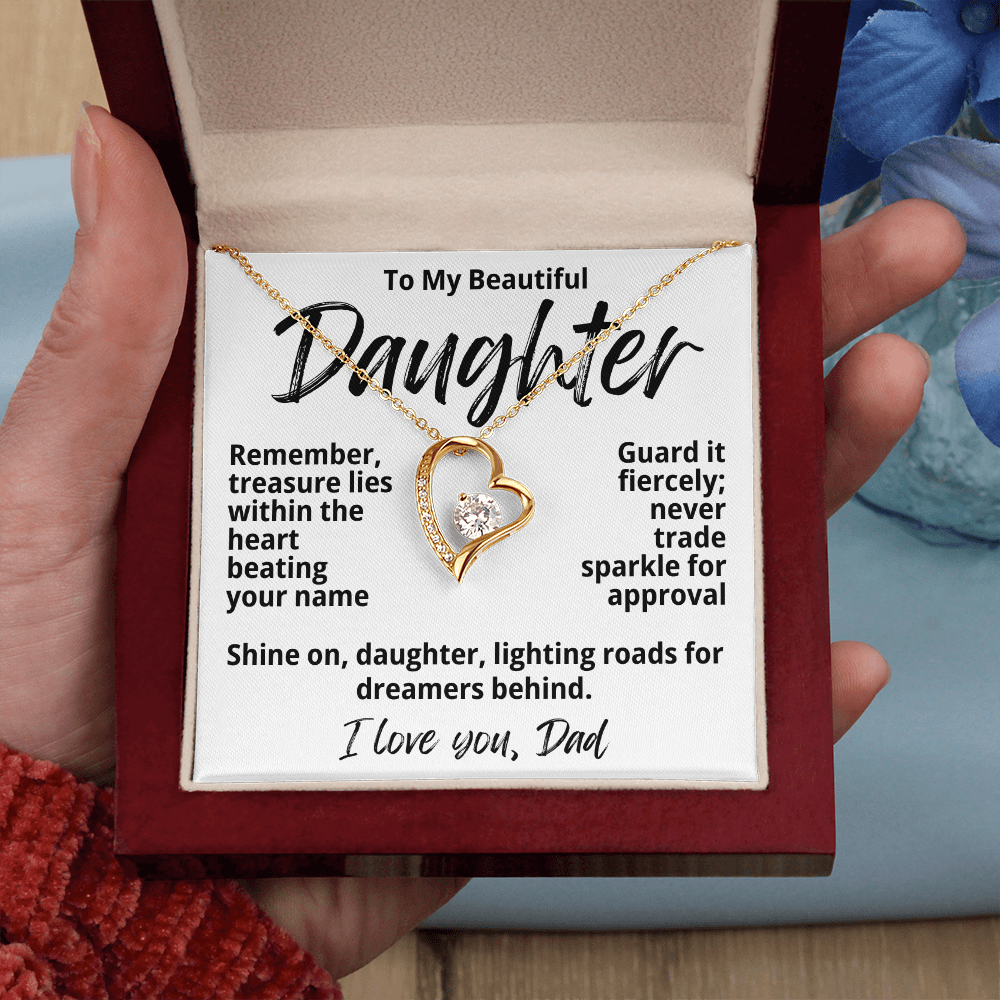 To My Beautiful Daughter from Dad "Remember, Treasure Lies..." Forever Love Necklace