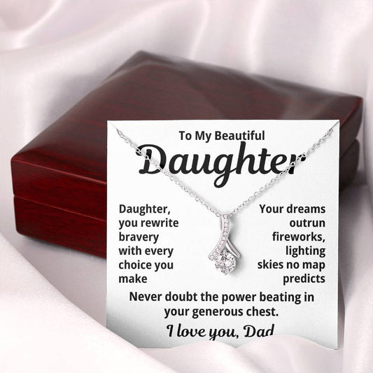 To My Beautiful Daughter From Dad "Daughter You Rewrite..." Alluring Beauty Necklace