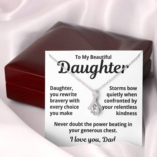 To My Beautiful Daughter From Dad "Daughter You Rewrite..." Alluring Beauty Necklace