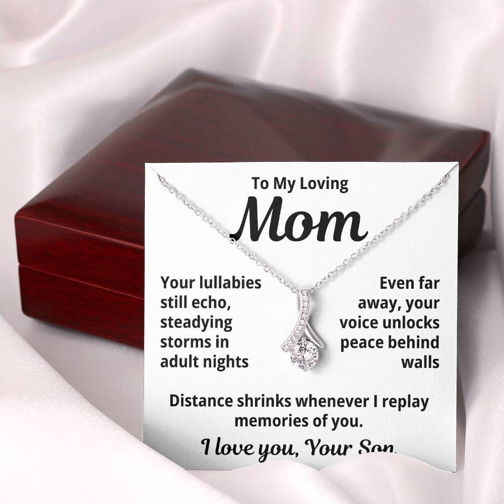 To My Loving Mom From Your Son "Your Lullabies Still Echo..." Alluring Beauty Necklace