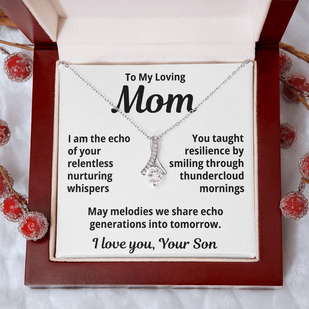 To My Loving Mom From Son "I am the Echo..." Alluring Beauty Necklace