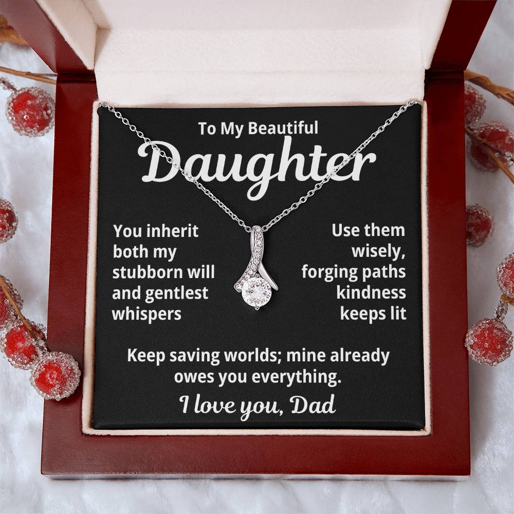 To My Beautiful Daughter From Dad "You Inherit Both..." Alluring Beauty Necklace