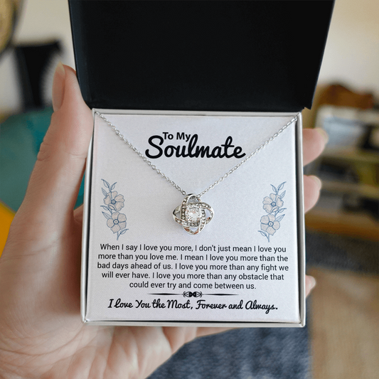 To My Soulmate – Love Knot Necklace Gift for Girlfriend, Wife, or Partner | I Love You More Than Anything, Romantic Anniversary or Valentine's Day Jewelry