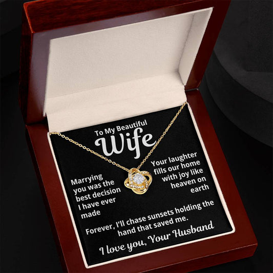 To My Beautiful Wife from Husband "Marrying you was the..." Love Knot Necklace