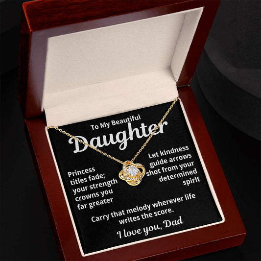 To My Beautiful Daughter from Dad "Princess title fade..." Love Knot Necklace