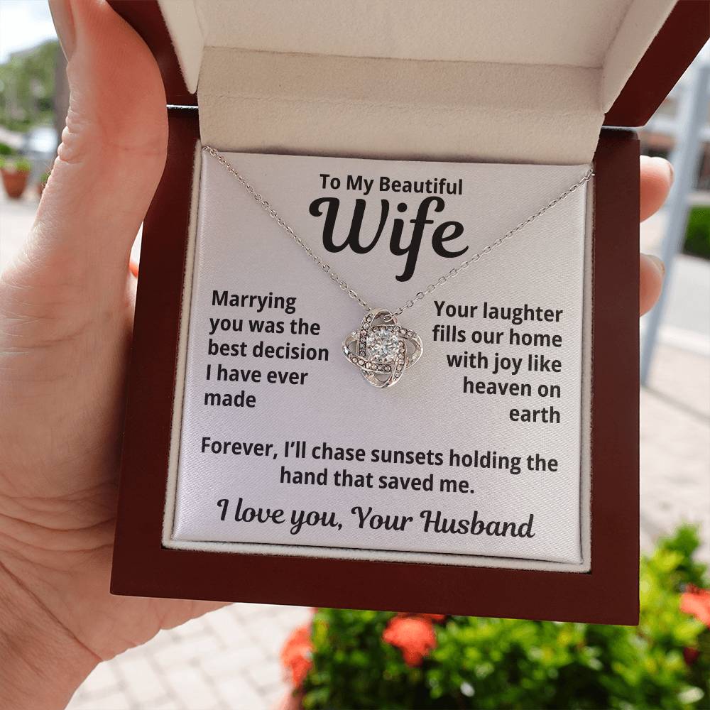 To My Beautiful Wife from Husband "Marrying you was the best..." Love Knot Necklace