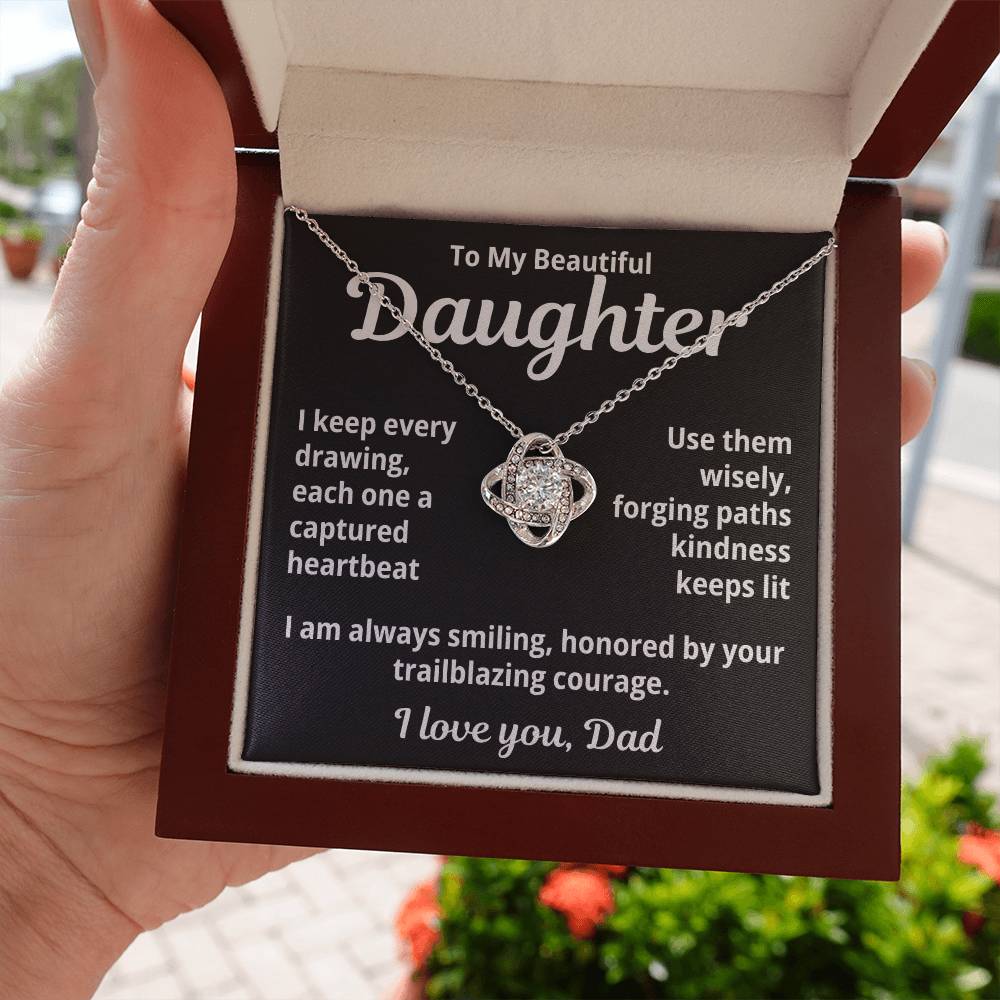 To My Beautiful Daughter from Dad "I keep every drawing..." Love Knot Necklace