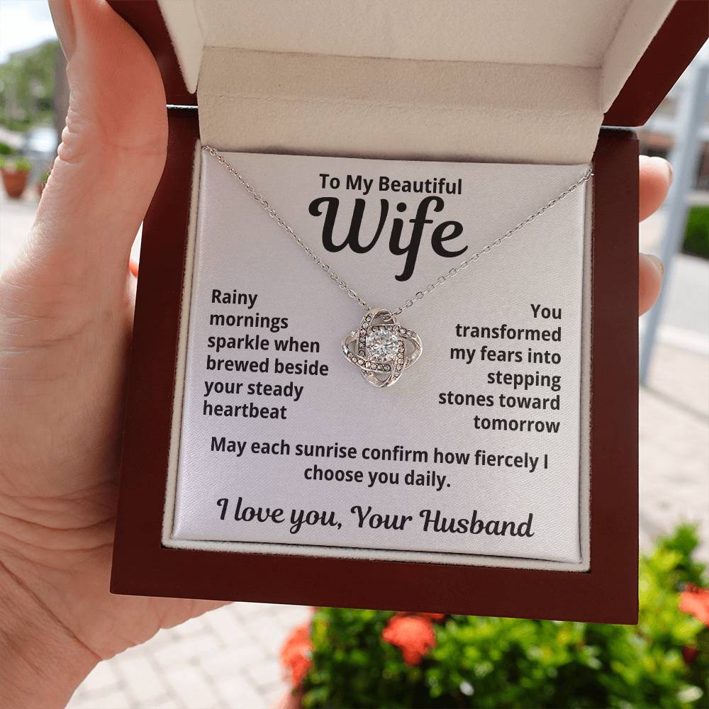 To My Beautiful Wife from Husband "Rainy mornings sparkle..." Love Knot Necklace