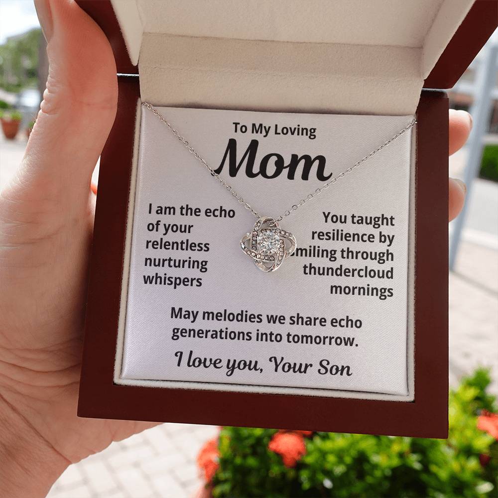 To My Loving Mom from Son "I am the echo..." Love Knot Necklace