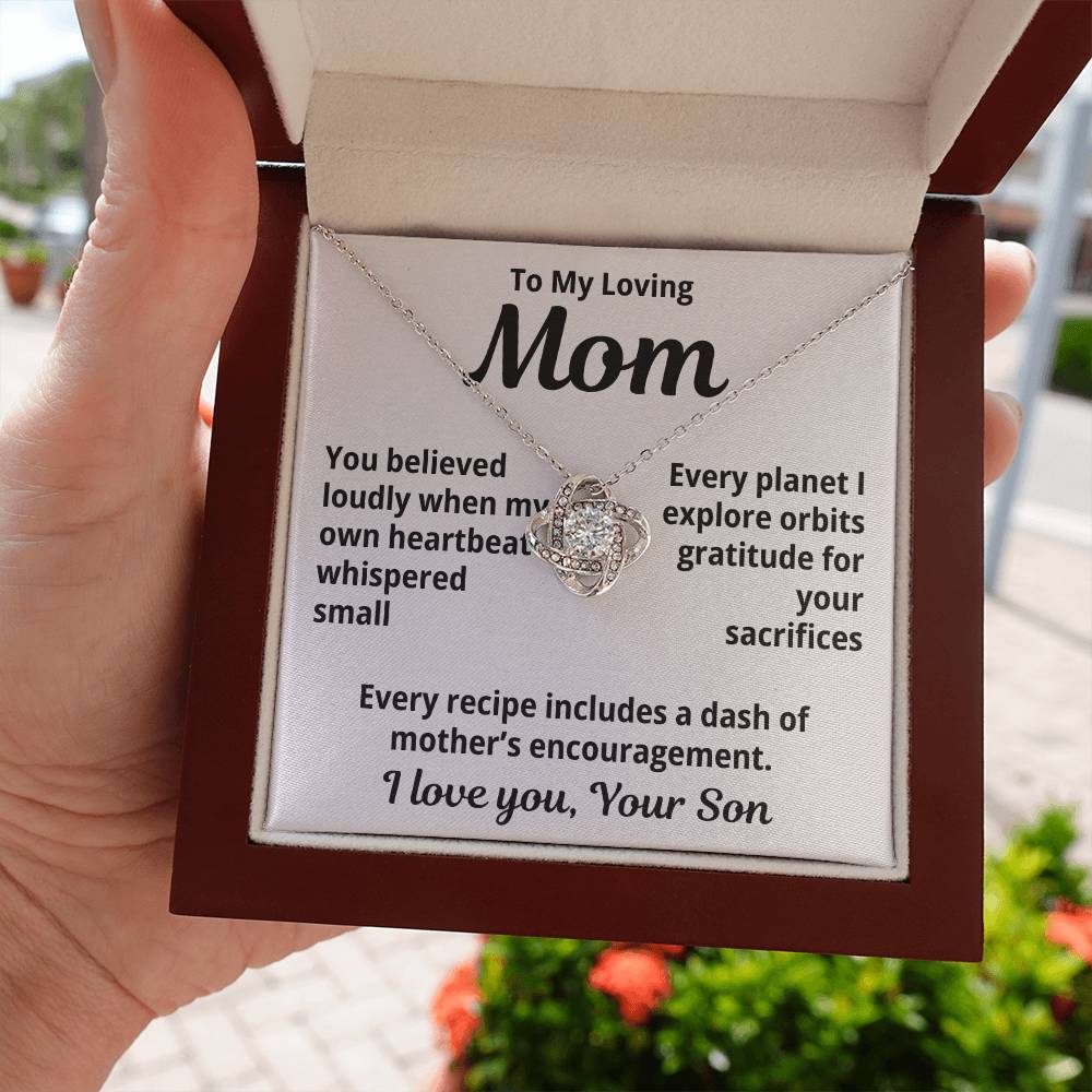 To My Loving Mom from Son "You beleived loudly..." Love Knot Necklace